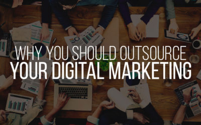 6 Unexpected Benefits of Outsourcing Your Digital Marketing